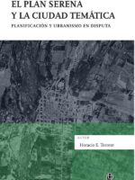 El Plan Serena y la ciudad temática. Planificación y urbanismo en disputa
