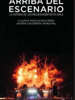 Arriba del escenario: la historia de los megaconciertos en Chile