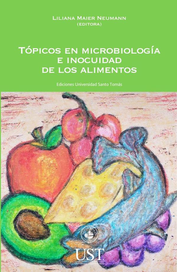 Tópicos en microbiología e inocuidad de los alimentos