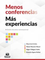 Menos conferencias, más experiencias:Diseño educativo conversacional