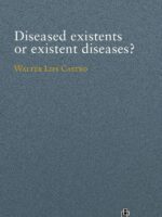 Diseased existents or existent diseases?