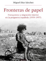 Fronteras de papel:Franquismo y migración interior en la posguerra española (1939-1957)