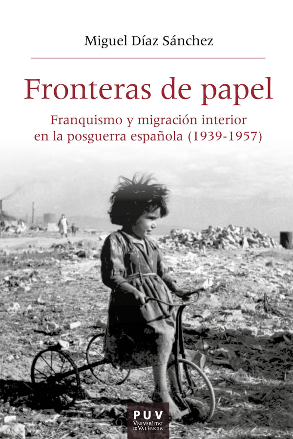 Fronteras de papel:Franquismo y migración interior en la posguerra española (1939-1957)