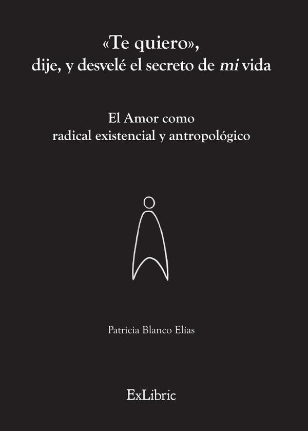 «Te quiero», dije, y desvelé el secreto de mi vida