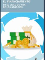 El financiamiento en el ciclo de vida de los negocios