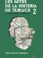 Los mitos de la historia de Temuco 2. Del Gran Incendio al medio siglo