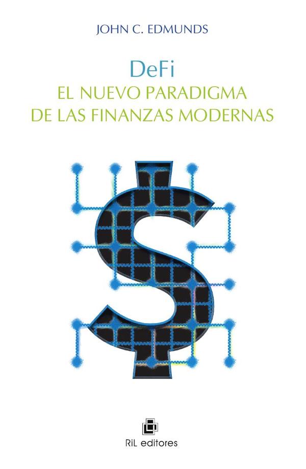 DeFi. El nuevo paradigma de las finanzas modernas