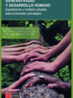 Generatividad y desarrollo humano. Experiencias y modelos actuales para el bienestar psicológico