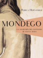 Mondego seguido de La anatomia del fantasma de Joana Ayres