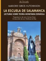 La Escuela de Salamanca:Lecturas sobre Teoría Monetaria Española
