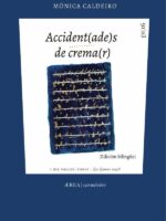 accident(ade)s de crema(r). accident(ad)es de quema(r). 1 poema