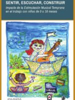 Sentir, escuchar, construir. Impacto de la Estimulación Musical Temprana en el trabajo con niños de 0 a 18 meses