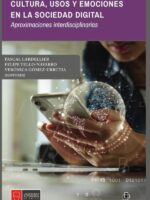 Cultura, usos y emociones en la sociedad digital. Aproximaciones interdisciplinarias