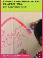 Cuidados y movilidades femeninas en América Latina. Breve guía para lecturas iniciales