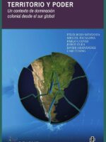 Territorio y poder. Un contexto de dominación colonial desde el sur global