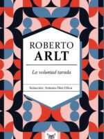 La voluntad tarada. Roberto Arlt