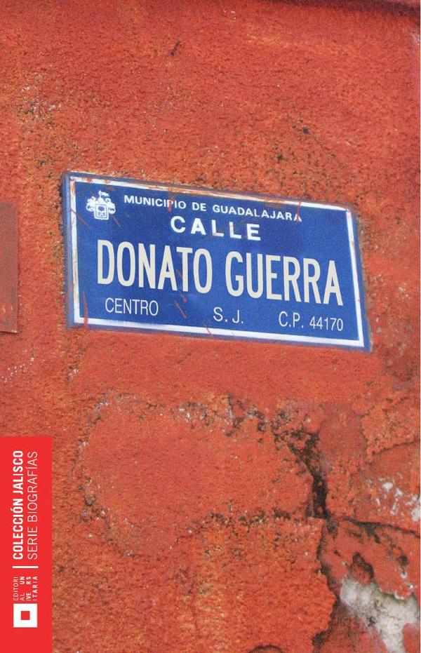 Donato Guerra Orozco:Forjador institucional de la patria