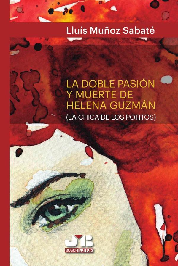 La doble pasión y muerte de Helena Guzmán:(La chica de los potitos)