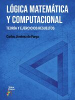 Lógica matemática y computacional:Teoría y ejercicios resueltos