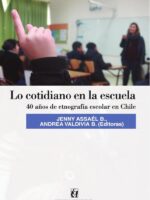 Lo cotidiano en la escuela:40 años de etnografía escolar en Chile