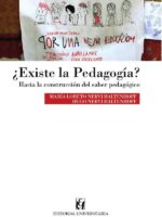 ¿Existe la pedagogía?:Hacia la contrucción del saber pedagógico
