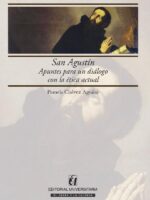 San Agustín:Apuntes para un diálogo con la ética actual