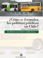 ¿Cómo se formulan las políticas públicas en Chile? Tomo III:Transantiago