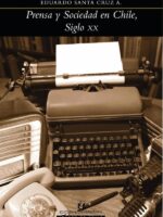 Prensa y Sociedad en Chile, Siglo XX