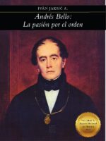 Andrés Bello: la pasión por el orden