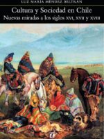 Cultura y sociedad en Chile:Nuevas miradas a los siglos XVI, XVII y XVIII