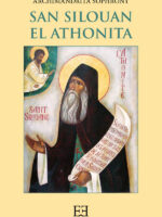 San Silouan, el Athonita:Monje del Monte Athos (1866-1938). Vida-Doctrina-Escritos