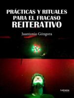 Prácticas y rituales para el fracaso reiterativo