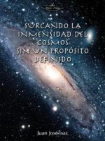 Surcando la inmensidad del cosmos sin un propósito definido