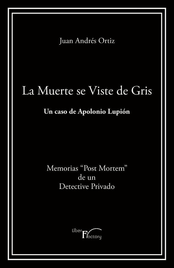 La muerte se viste de gris:Un caso de Apolonio Lupión
