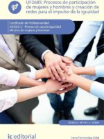 Procesos de participación de mujeres y hombres y creación de redes para el impulso de la igualdad. SSCE0212 - Promoción para la igualdad efectiva de mujeres y hombres