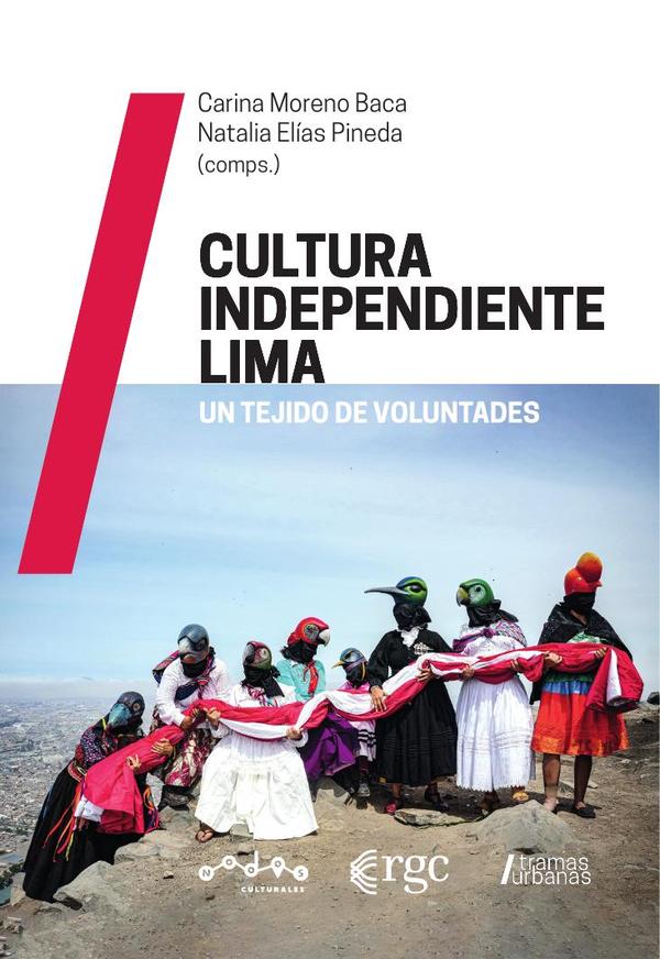 Cultura Independiente Lima:Un tejido de voluntades