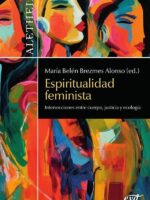 Espiritualidad feminista:Intersecciones entre cuerpo, justicia y ecología