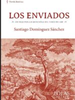 Los enviados. Un viaje por las montañas del Torío en 1509