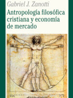 Antropología filosófica cristiana y economía de mercado:Sobre la base de Santo Tomás de Aquino y la Escuela Austriaca de Economía