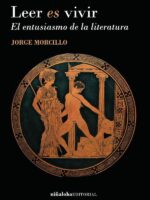 Leer es vivir:El entusiasmo de la literatura