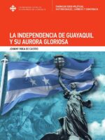 La Independencia de Guayaquil y su Aurora Gloriosa
