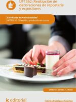 Realización de decoraciones de repostería y expositores. HOTR0110 - Dirección y producción en cocina