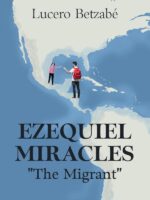 Ezequiel Miracles: "The Migrant"