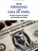 De las pirámides a la casa de papel:Un viaje a través de la historia para entender la economía