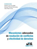 Mecanismos adecuados de resolución de conflictos y efectividad de derechos