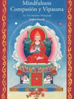 Mindfulness, compasión y vipasana :Los Tres Senderos Principales