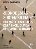 ¿Dónde estás sostenibilidad?:Dilemas ecosociales en la encrucijada del cambio climático
