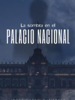 La sombra en el palacio nacional