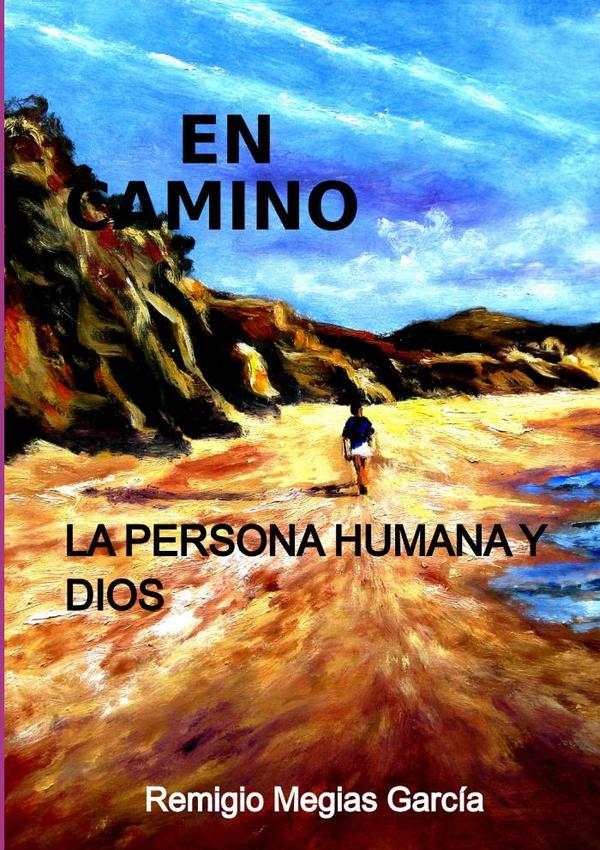 En Camino:LA PERSONA HUMANA Y DIOS