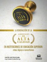 La renovación de la acreditación de alta calidad en instituciones de educación superior:Mitos, lógicas e isomorfismos